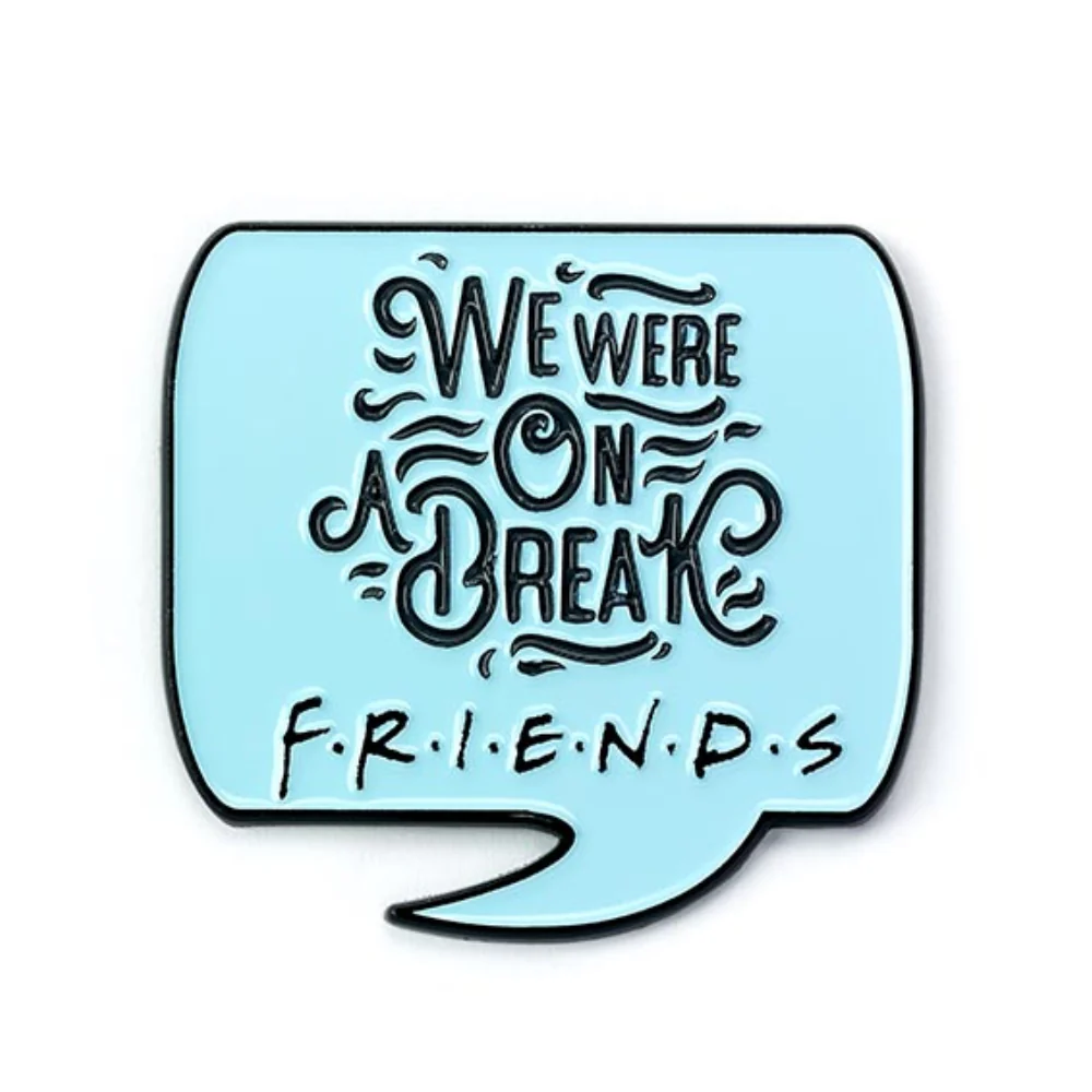 We were on a break Pin Badge - Friends